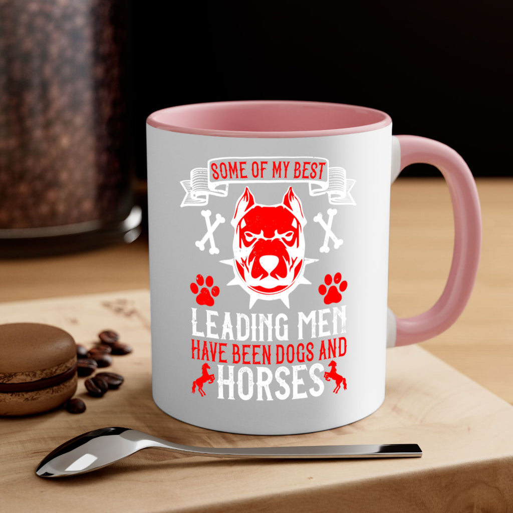 Some of my best leading men have been dogs and horses Style 168#- Dog-Mug / Coffee Cup