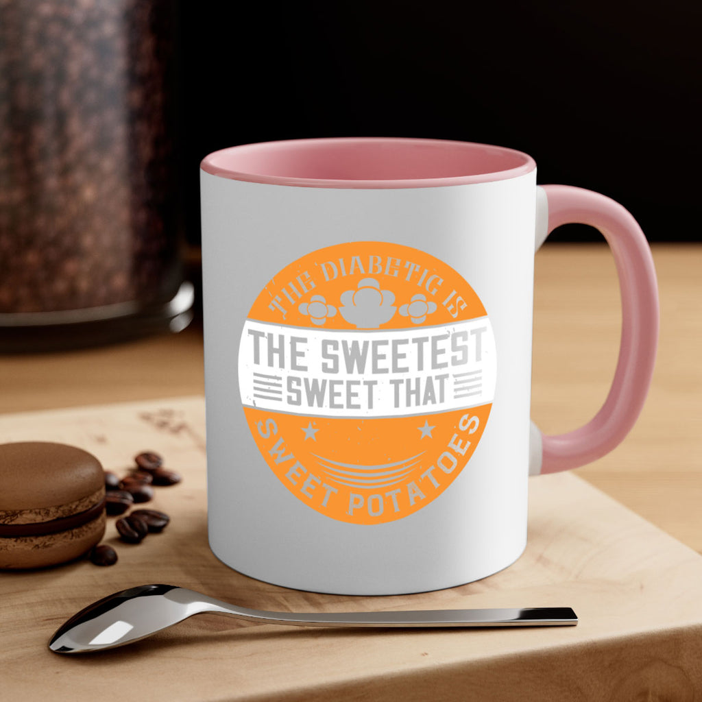 The diabetic is the sweetest sweet that eats sweet potatoes Style 10#- diabetes-Mug / Coffee Cup
