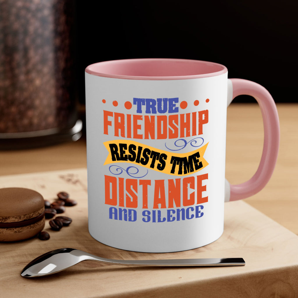 True friendship resists time distance and silence Style 31#- best friend-Mug / Coffee Cup