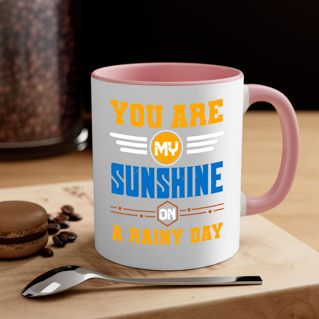 You are my sunshine on a rainy day Style 21#- best friend-Mug / Coffee Cup