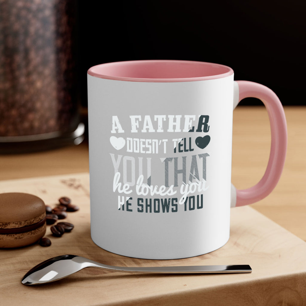 a father doesn’t tell you 201#- fathers day-Mug / Coffee Cup