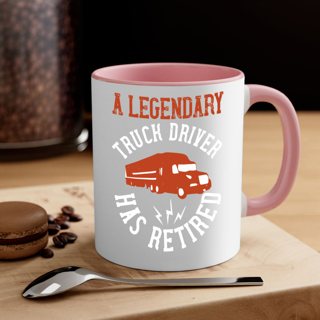 a legendary truck driver has retired Style 50#- truck driver-Mug / Coffee Cup