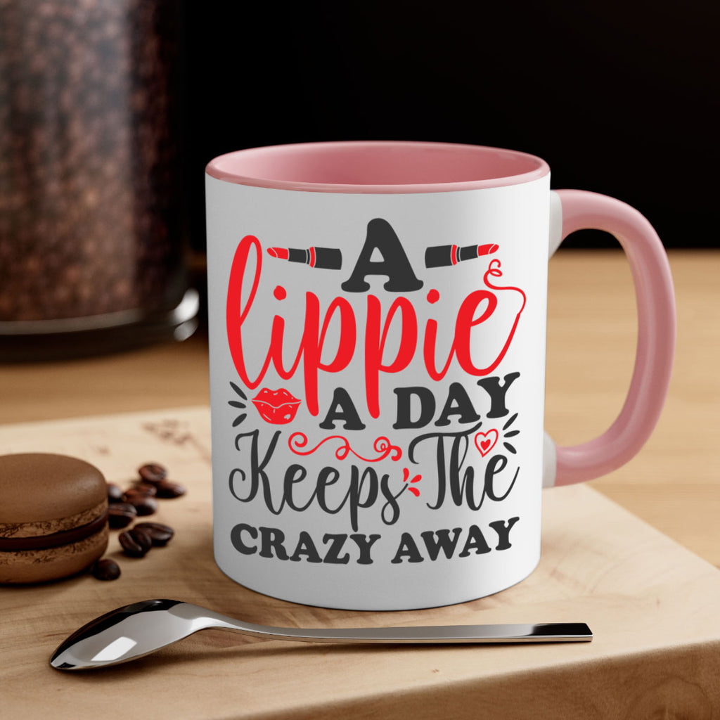 a lippie a day keeps the crazyaway Style 166#- makeup-Mug / Coffee Cup