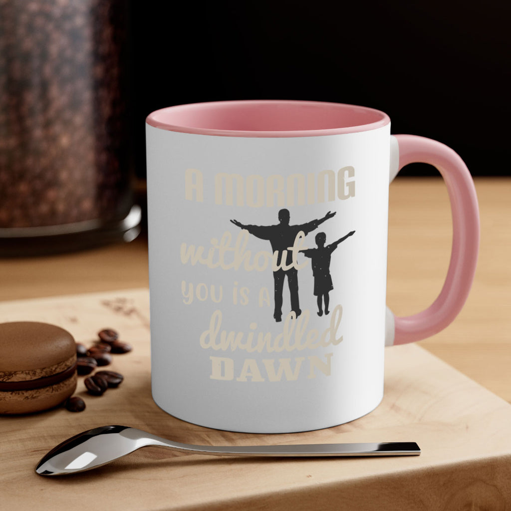 a morning without you is 267#- fathers day-Mug / Coffee Cup