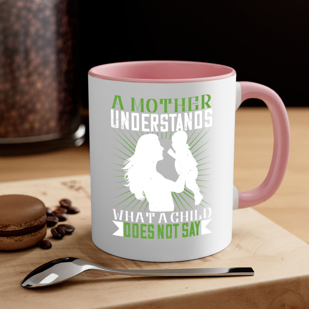 a mother understands what a child does not say 39#- parents day-Mug / Coffee Cup