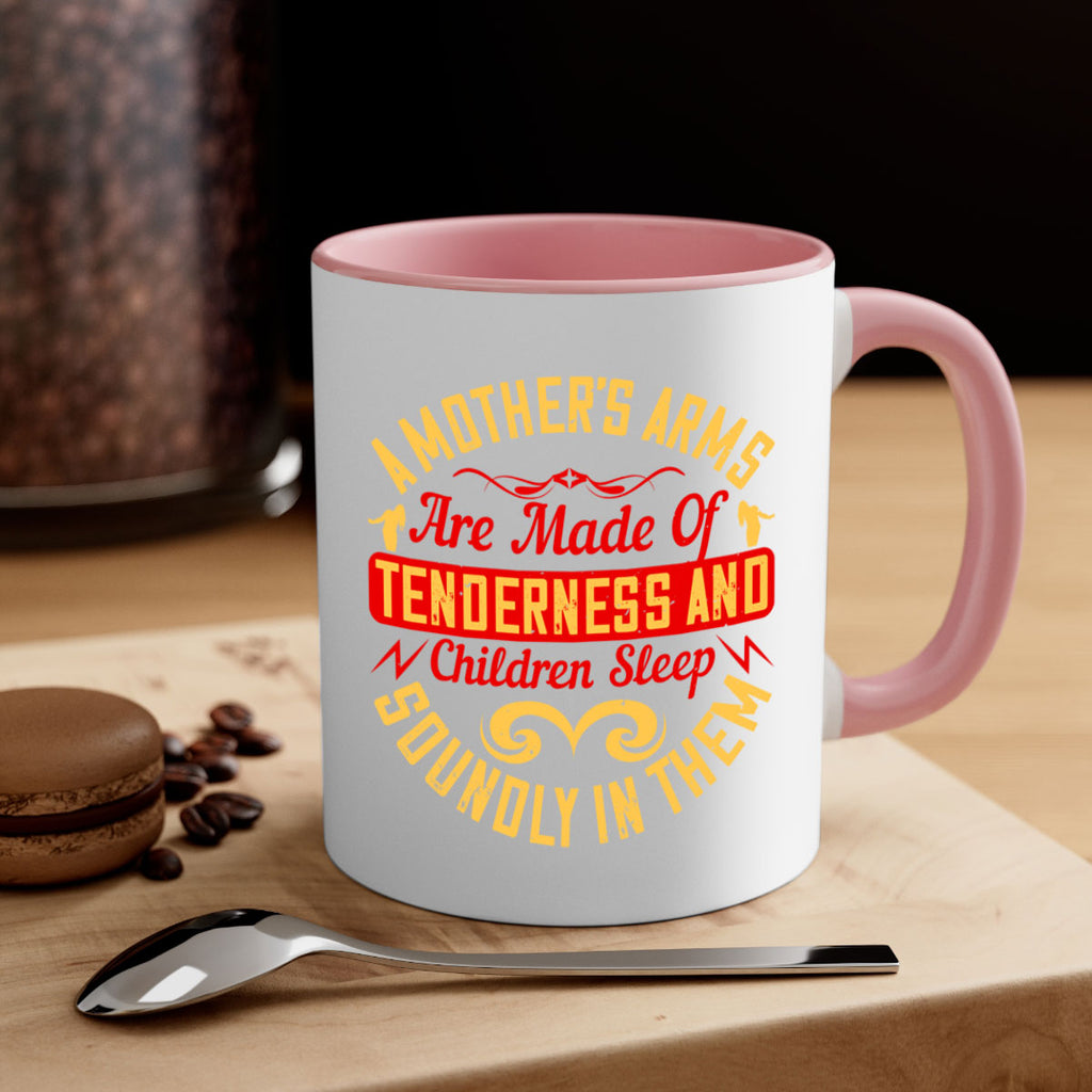 a mother’s arms are made of tenderness and children sleep soundly in them 28#- parents day-Mug / Coffee Cup