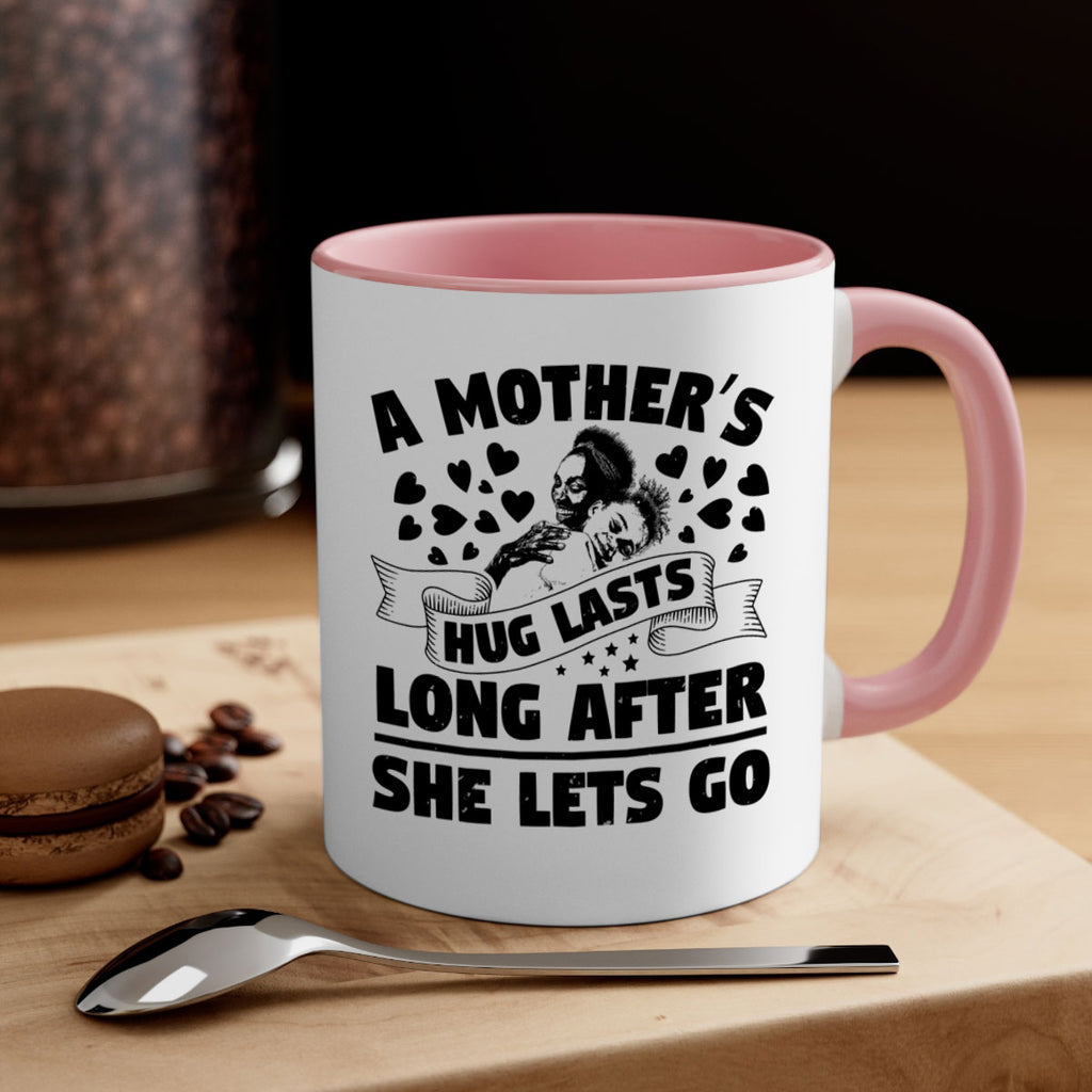 a mothers hug lasts long after she lets go 55#- mothers day-Mug / Coffee Cup