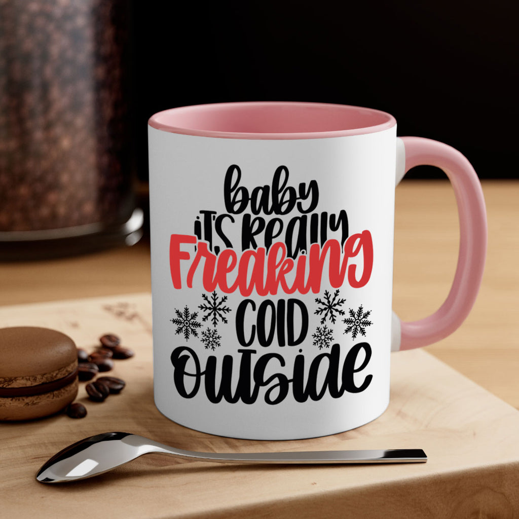 baby its really freaking cold outside 212#- christmas-Mug / Coffee Cup