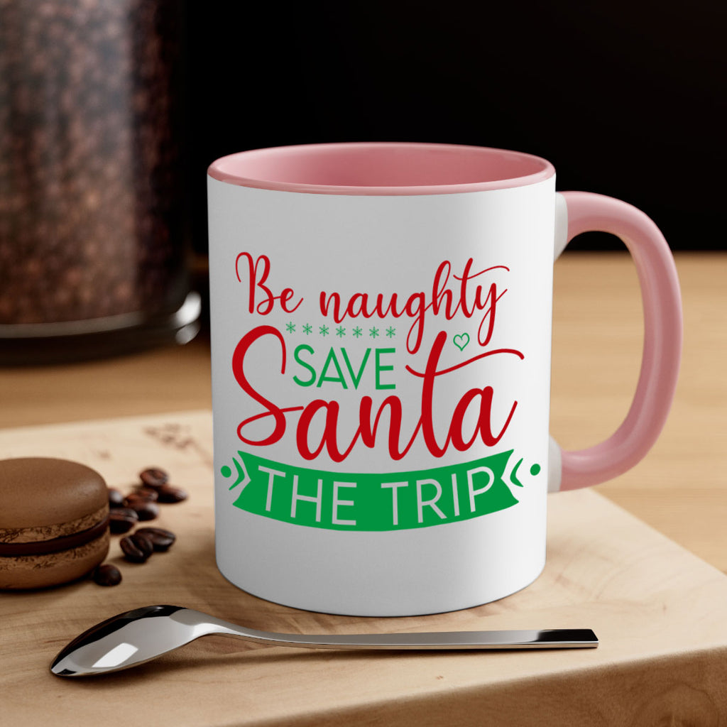 be naughty save santa the trip style 64#- christmas-Mug / Coffee Cup