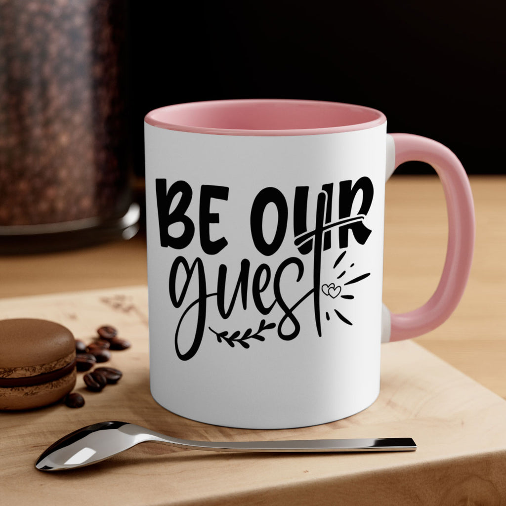 be our guest 87#- home-Mug / Coffee Cup