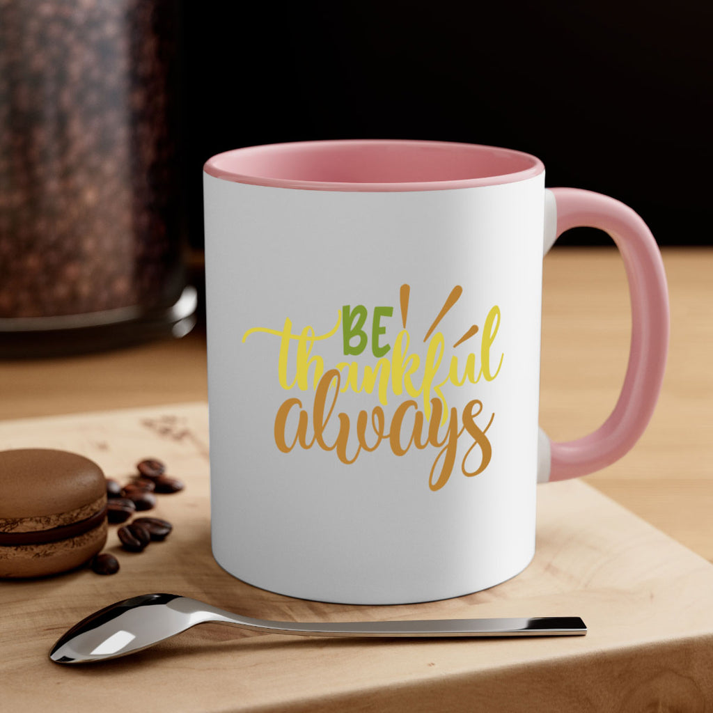 be thankful always 64#- thanksgiving-Mug / Coffee Cup