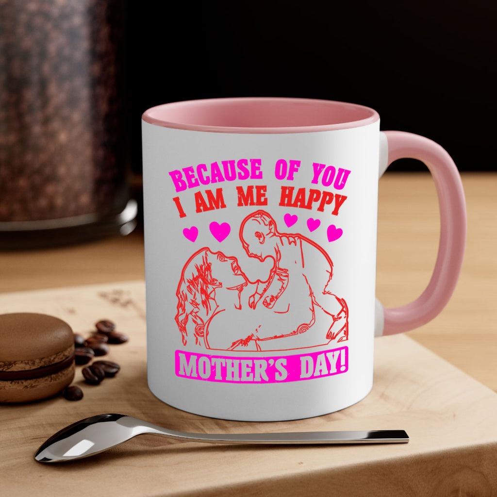 because of you i am me 89#- mothers day-Mug / Coffee Cup