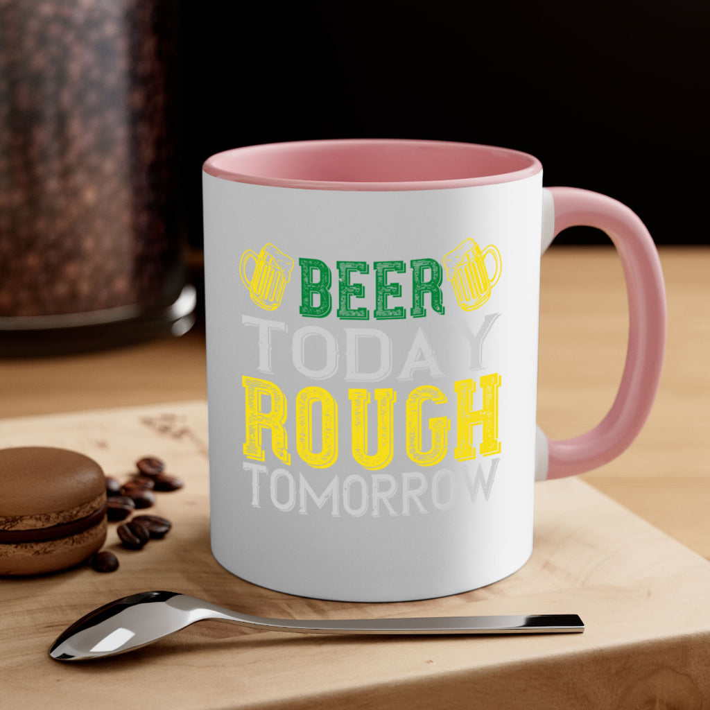 beer today rough tomorrow Style 142#- St Patricks Day-Mug / Coffee Cup