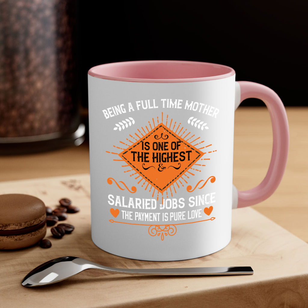 being a fulltime mother is 84#- mothers day-Mug / Coffee Cup