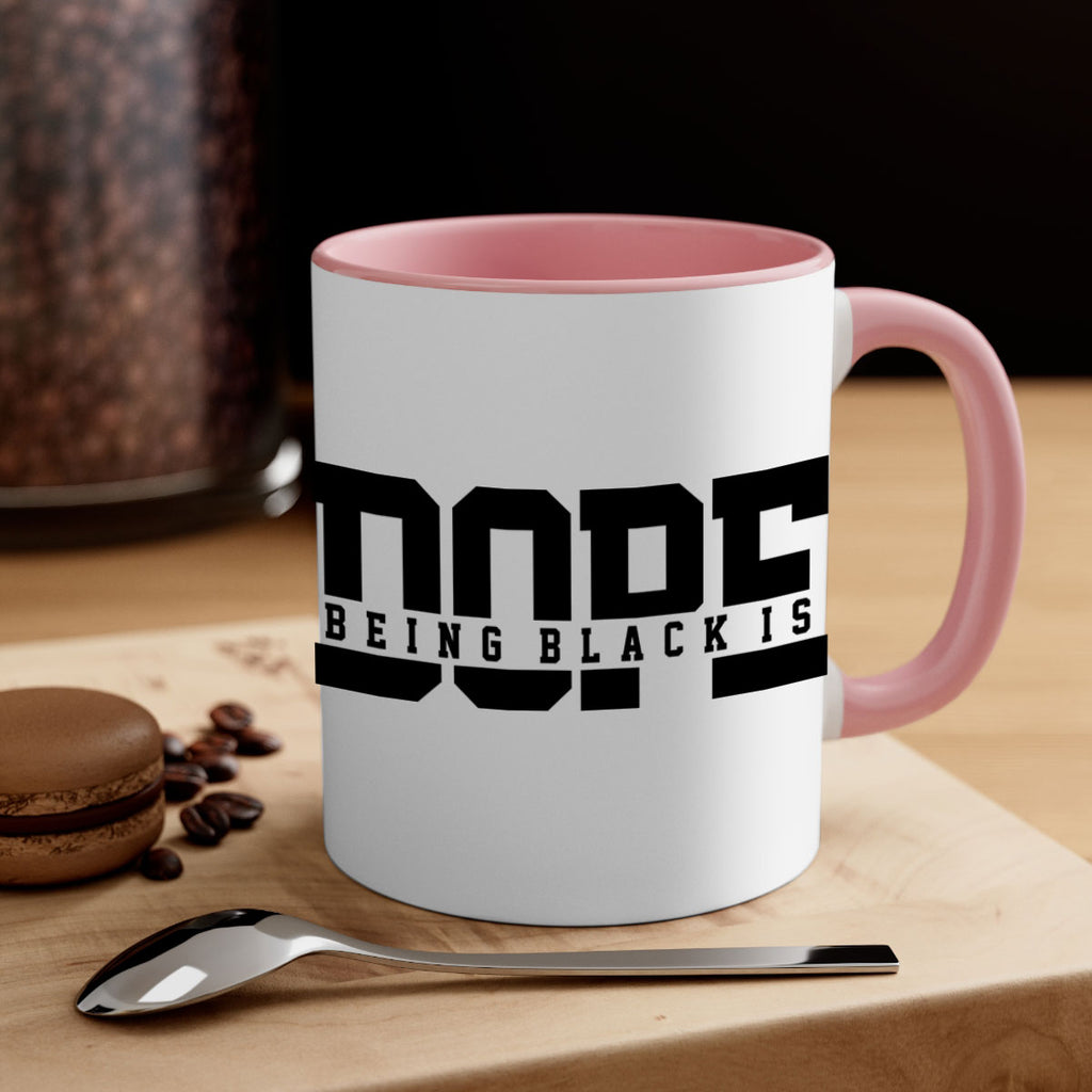 being black is dope 260#- black words - phrases-Mug / Coffee Cup