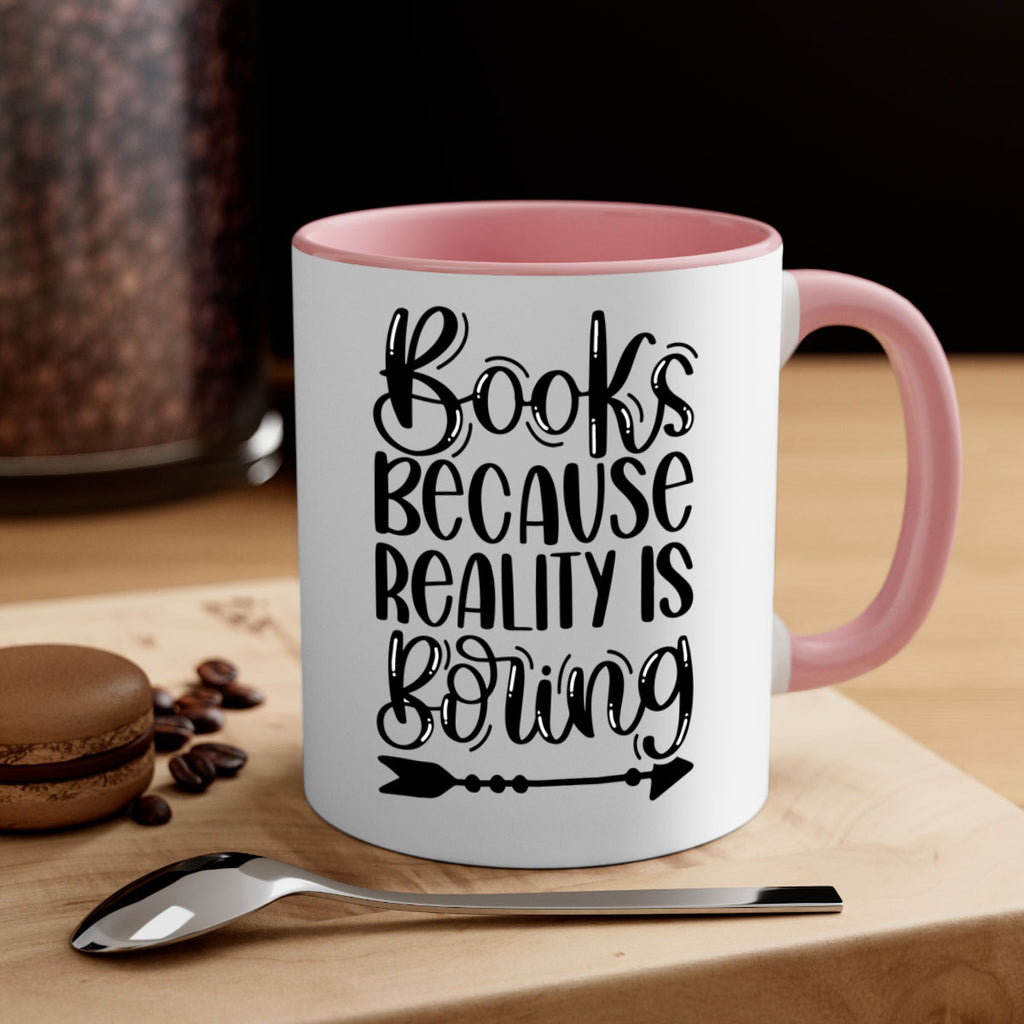 books because reality is boring 45#- Reading - Books-Mug / Coffee Cup