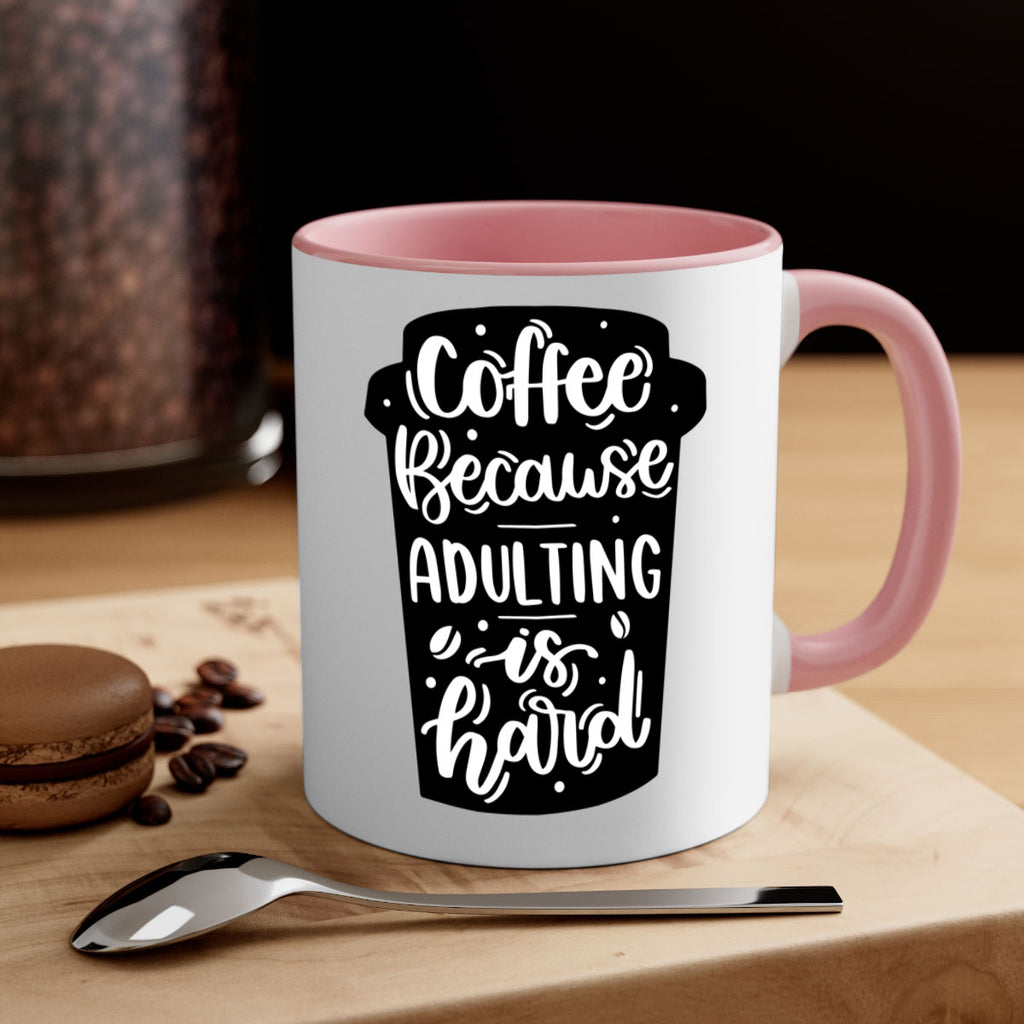 coffee because adulting 174#- coffee-Mug / Coffee Cup