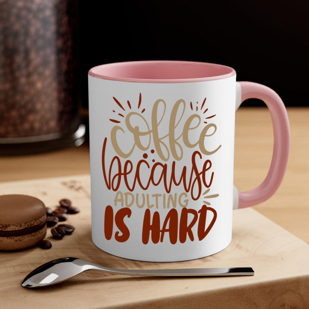 coffee because adulting is hard 223#- coffee-Mug / Coffee Cup