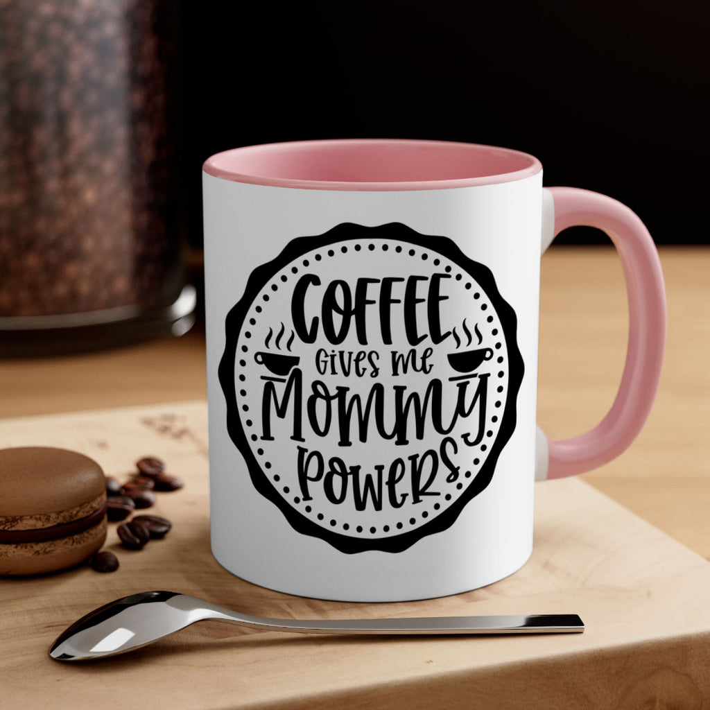 coffee gives me mommy powers 163#- coffee-Mug / Coffee Cup