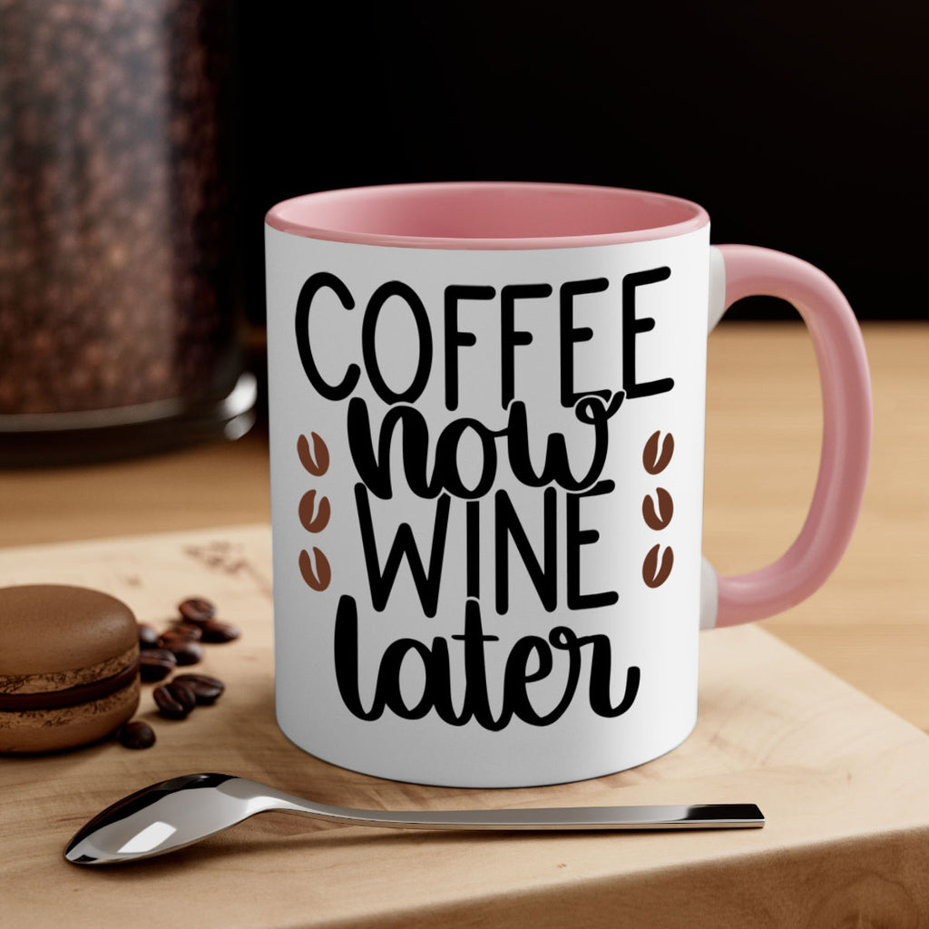 coffee now wine later 144#- coffee-Mug / Coffee Cup