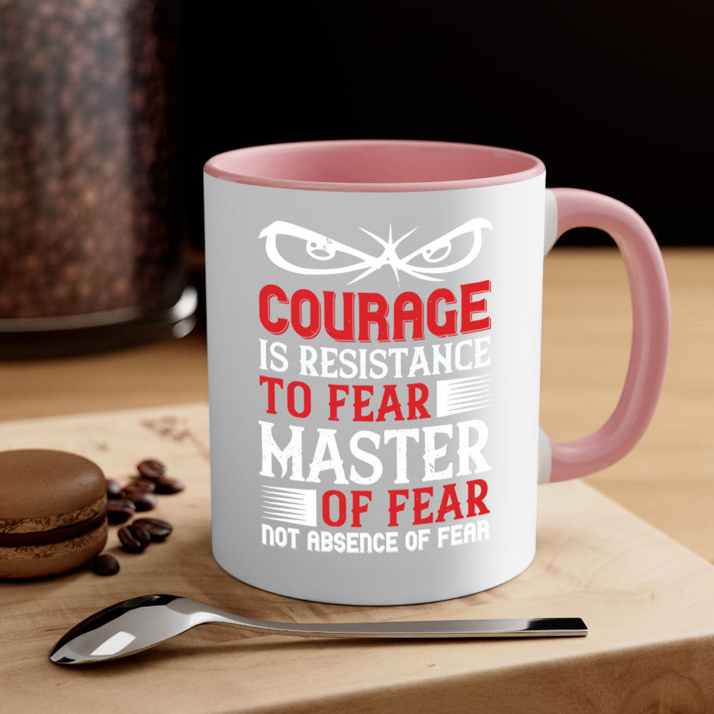 courage is resistance to fear mastery of fear—not absence of fear 64#- veterns day-Mug / Coffee Cup