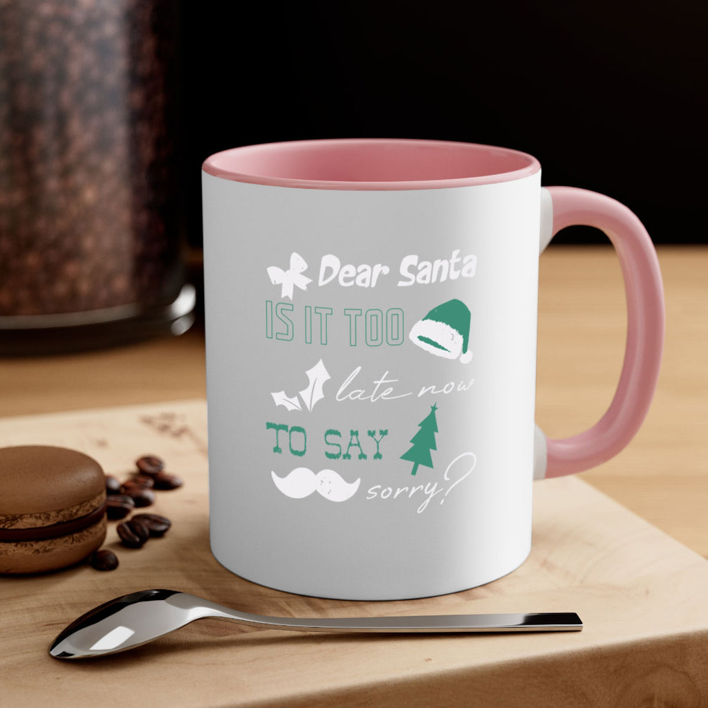 dear santa is it too late 436#- christmas-Mug / Coffee Cup