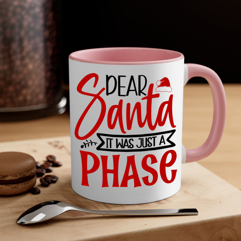 dear santa it was just a phase style 166#- christmas-Mug / Coffee Cup