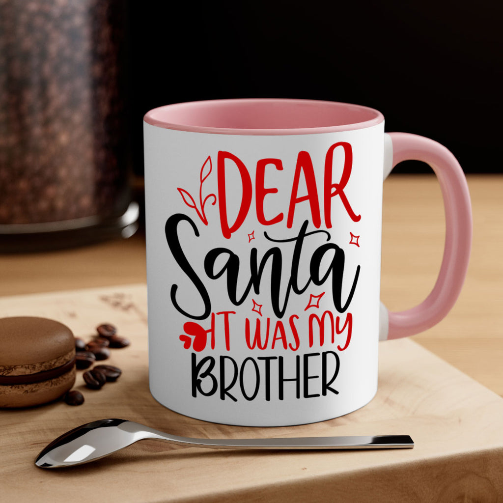 dear santa it was my brother style 167#- christmas-Mug / Coffee Cup