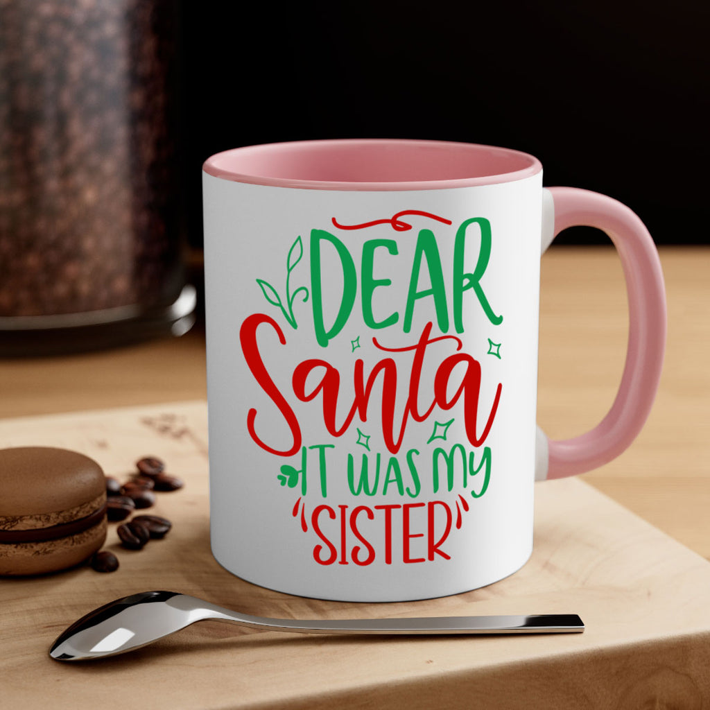 dear santa it was my sister style 169#- christmas-Mug / Coffee Cup