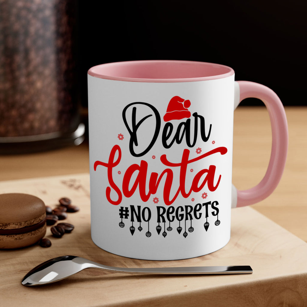 dear santa no regrets style 176#- christmas-Mug / Coffee Cup