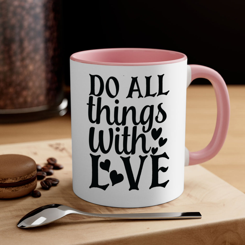 do all things with love Style 129#- motivation-Mug / Coffee Cup