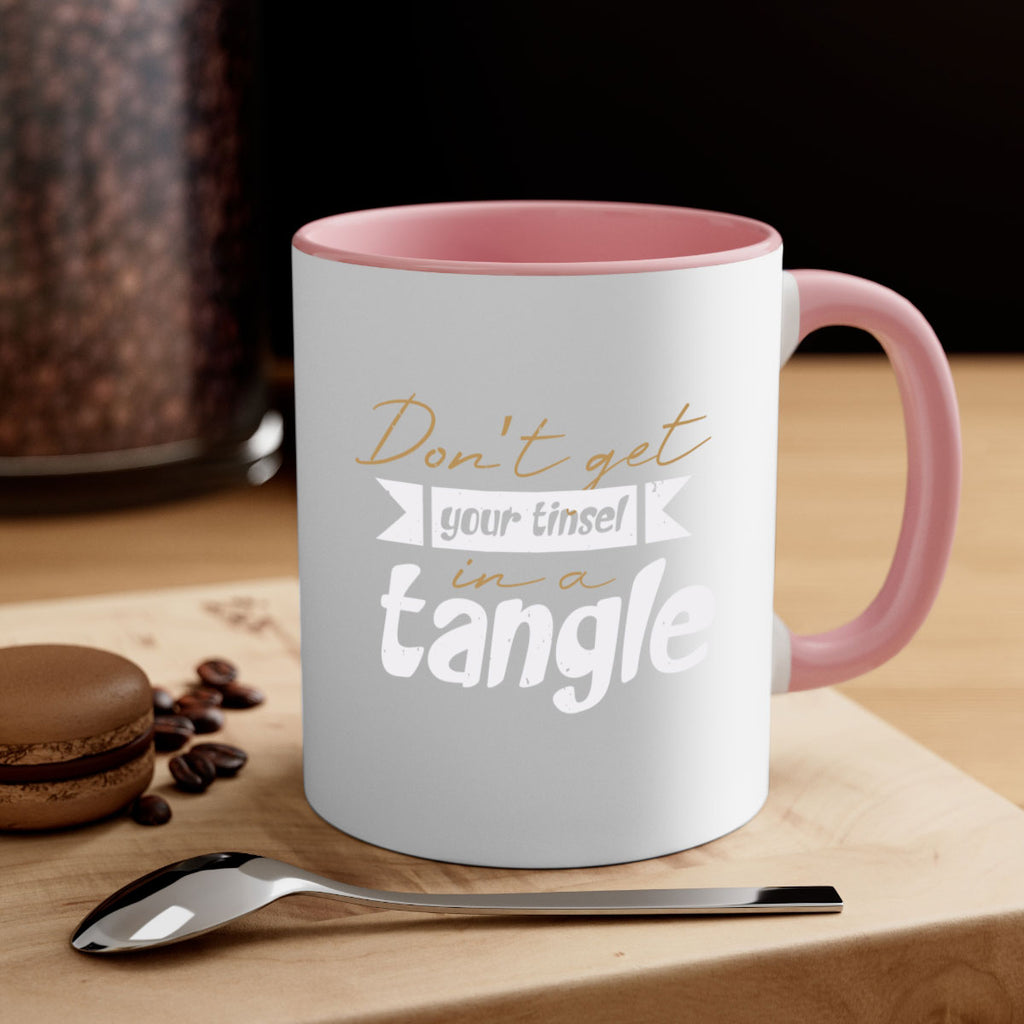 don’t get your tinsel in a tangle 428#- christmas-Mug / Coffee Cup