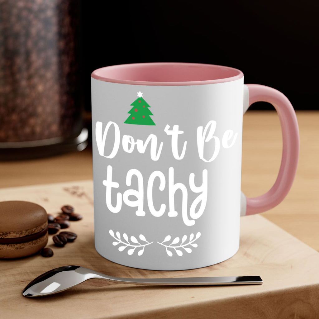 don't be tachy style 184#- christmas-Mug / Coffee Cup