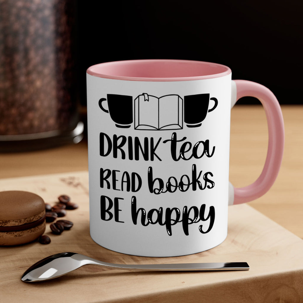 drink tea read books be happy 42#- Reading - Books-Mug / Coffee Cup