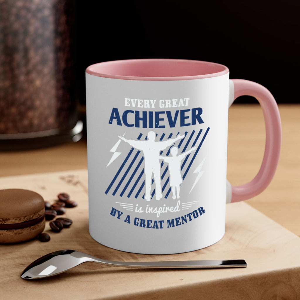 every great achiever 230#- fathers day-Mug / Coffee Cup