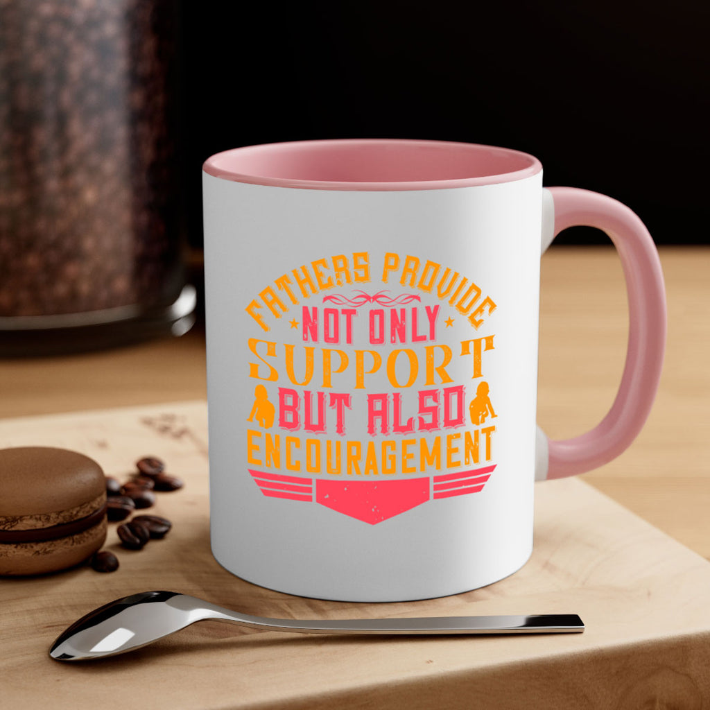 fathers provide not only support but also encouragement 49#- parents day-Mug / Coffee Cup