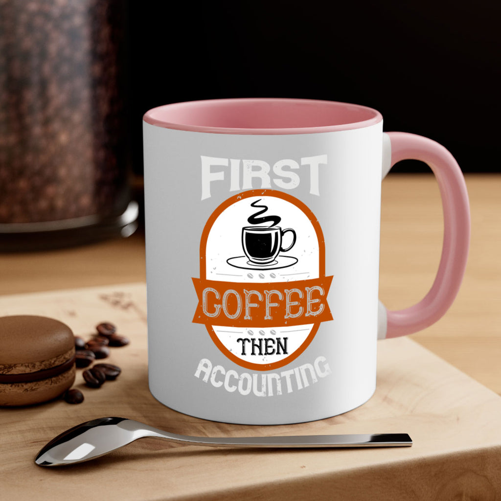 first coffee thenaccounting 264#- coffee-Mug / Coffee Cup