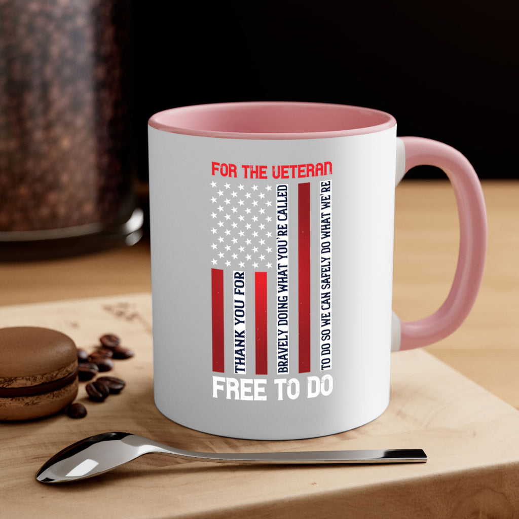 for the veteran thank you for bravely doing what you’re called 62#- veterns day-Mug / Coffee Cup