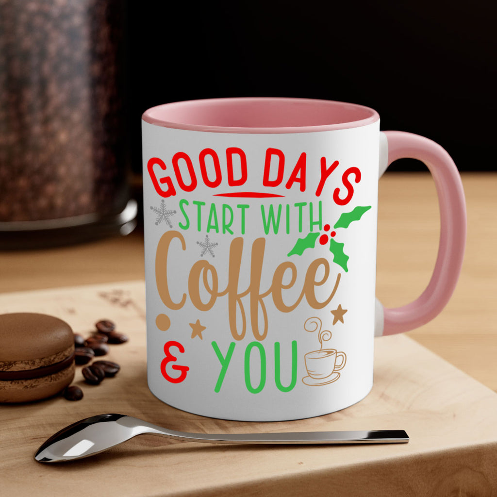 good days start with coffee style 239#- christmas-Mug / Coffee Cup