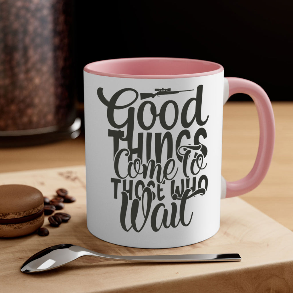 good things come to those who wait 12#- hunting-Mug / Coffee Cup