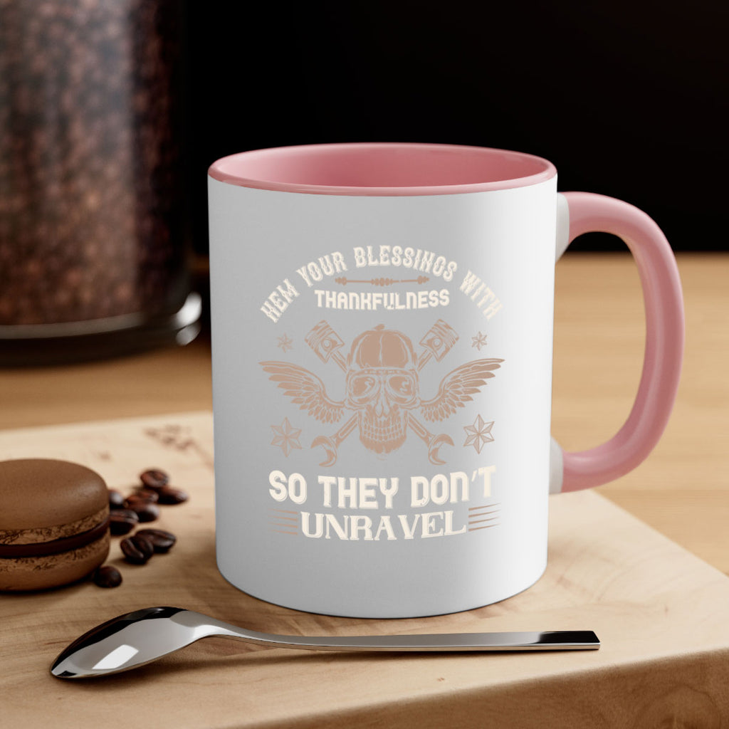 hem your blessings with thankfulness so they don’t unravel 34#- thanksgiving-Mug / Coffee Cup