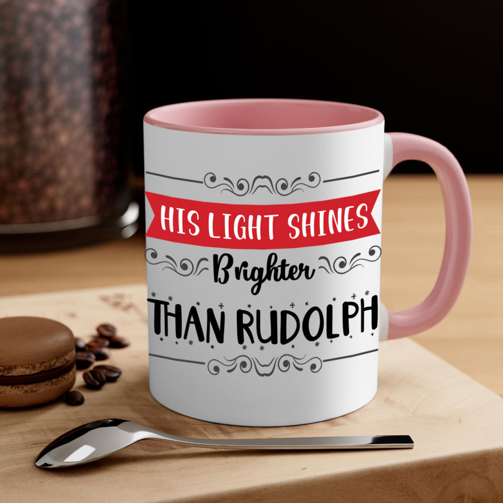 his light shines brighter than rudolph style 289#- christmas-Mug / Coffee Cup