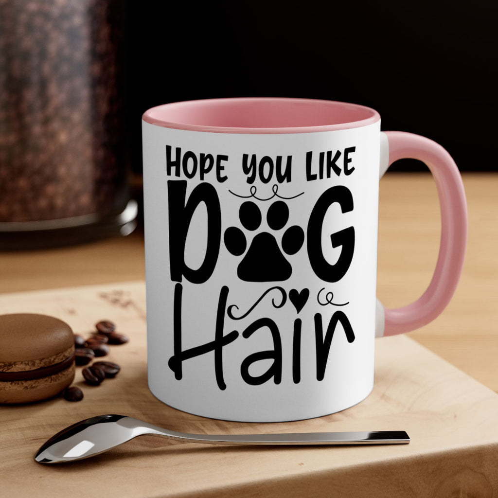 hope you like dog hair 65#- home-Mug / Coffee Cup