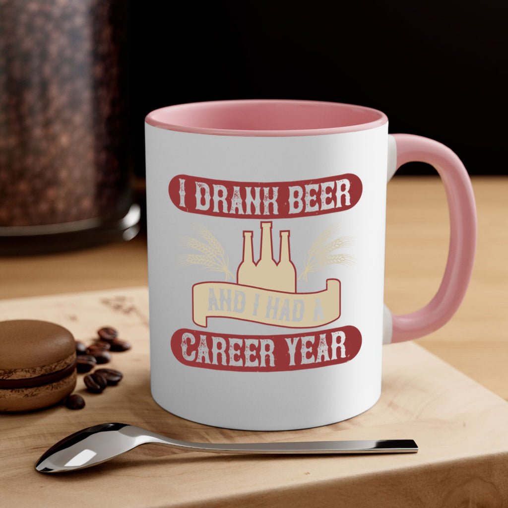 i drank beer and i had a career year 82#- beer-Mug / Coffee Cup