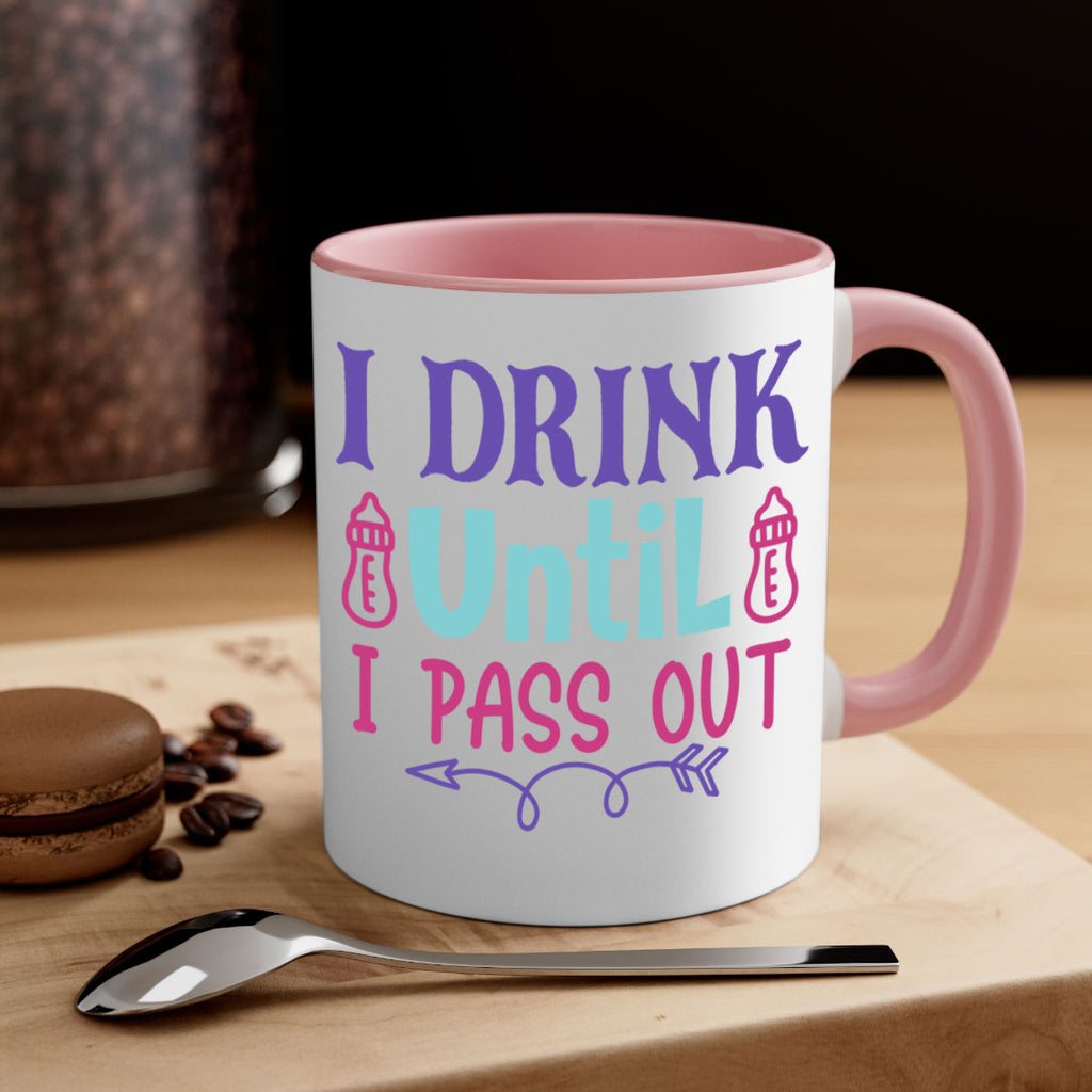 i drink until i pass out Style 257#- baby2-Mug / Coffee Cup