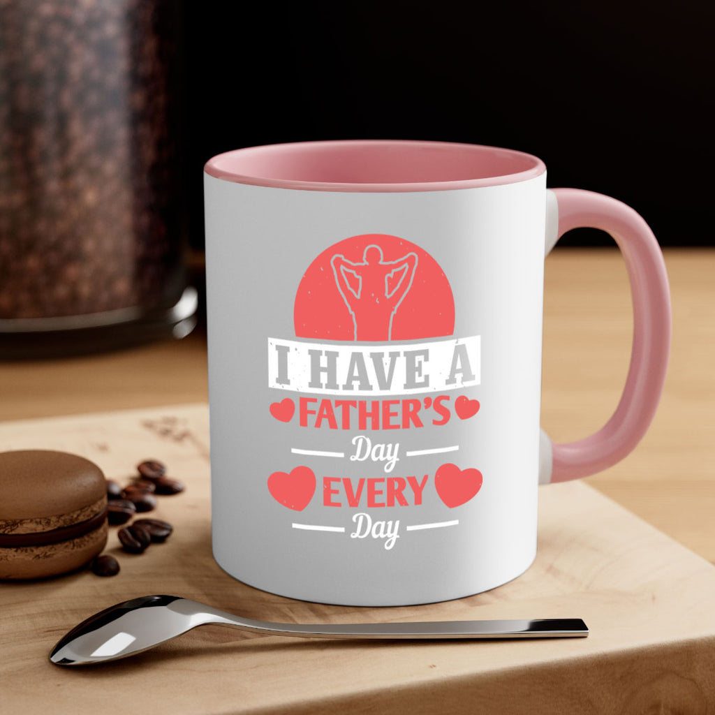 i have a fathers day every day 248#- fathers day-Mug / Coffee Cup