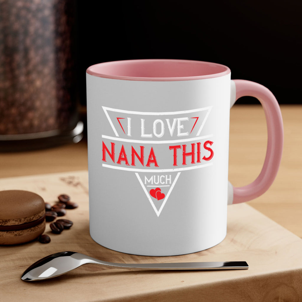 i love NANA THIS MUCH 25#- grandma-Mug / Coffee Cup