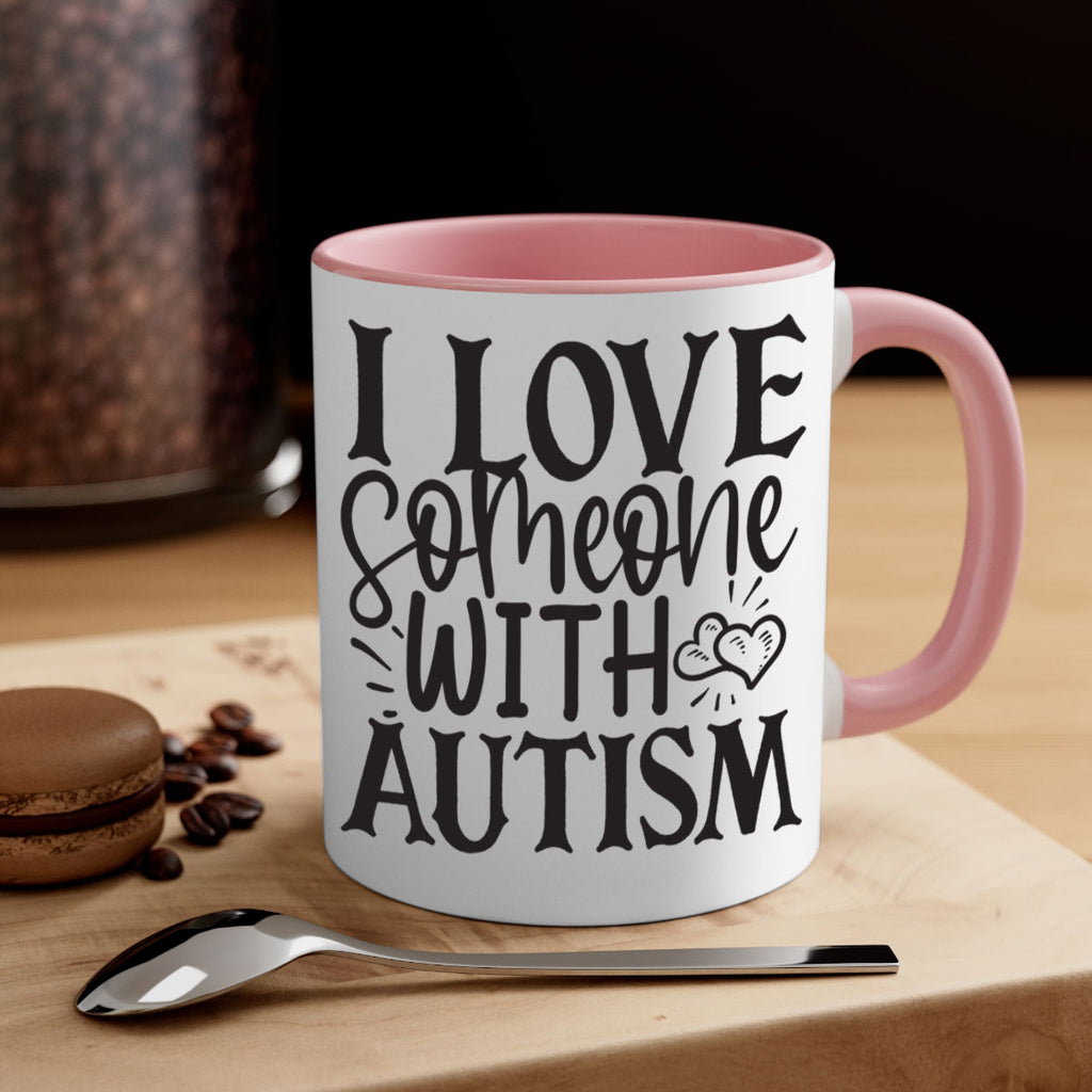 i love someone with autism Style 22#- autism-Mug / Coffee Cup