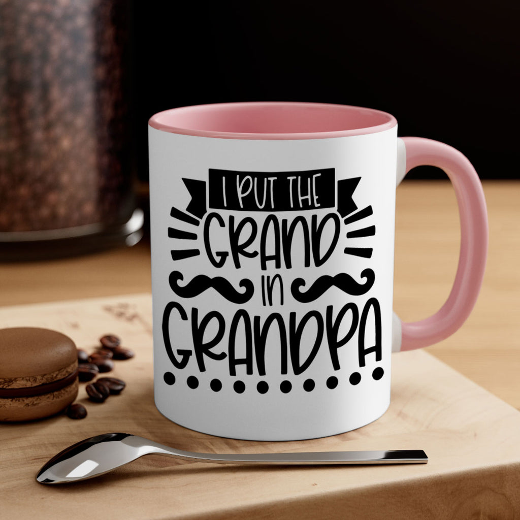 i put the grand in grandpa 36#- fathers day-Mug / Coffee Cup