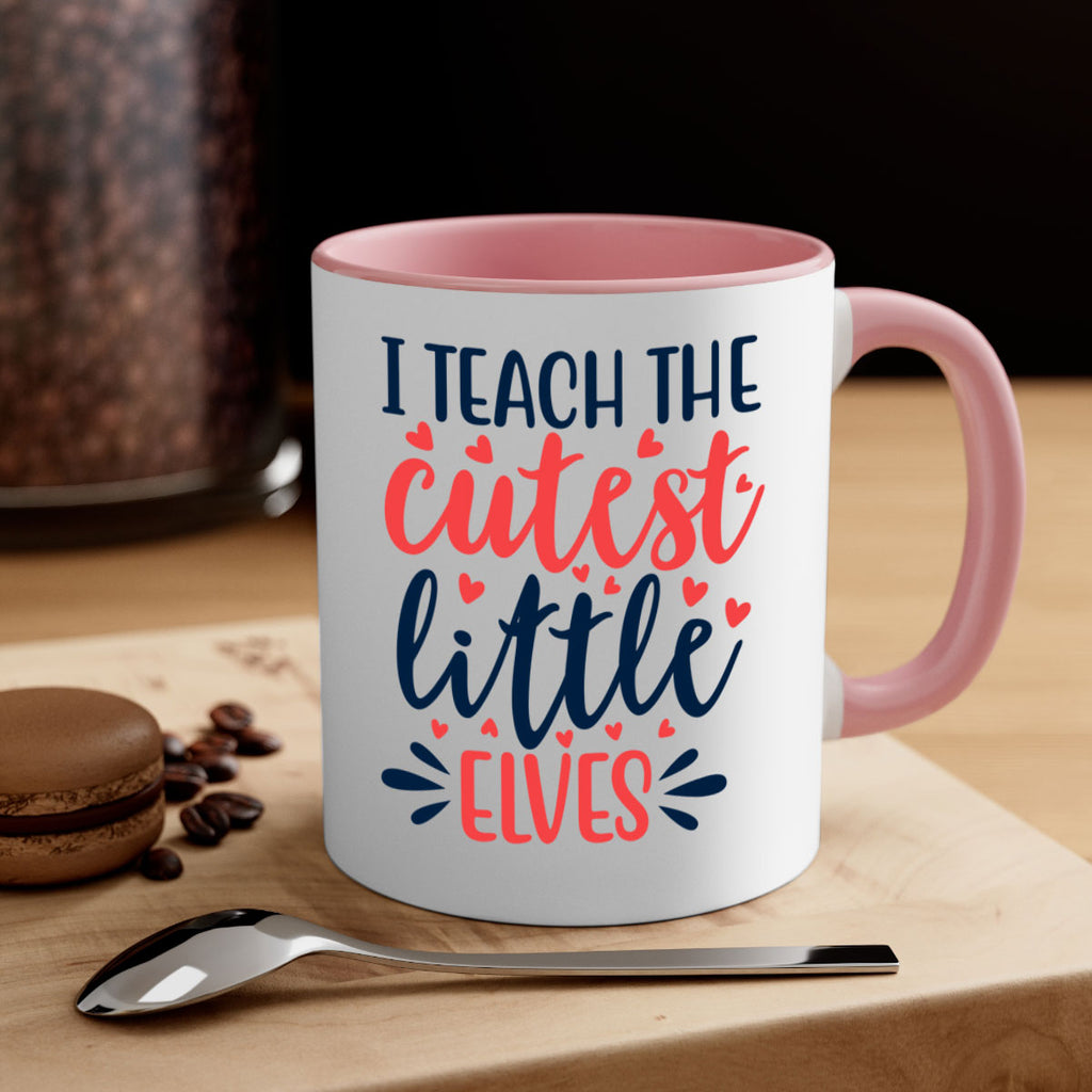 i teach the cutest little elvess 254#- christmas-Mug / Coffee Cup